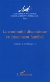  ANPF et Véronique Bayon - La continuité discontinue en placement familial - Continue, tu m'intéresses... !.