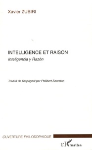 Xavier Zubiri - Intelligence et raison - Inteligencia y Razon.