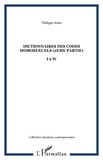 Philippe Arino - Dictionnaire des codes homosexuels - Tome 2, I à W.