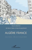 Hervé Cellier - Algérie France - Jeunesse, ville et marginalité.