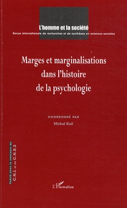Michel Kail - L'Homme et la Société N° 167 : Marges et marginalisations dans l'histoire de la psychologie.