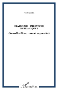 Nicole Guétin - Etats-Unis : imposture messianique ? - Genèse et sources.