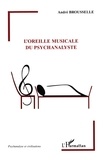 André Brousselle - L'oreille musicale du psychanalyste.