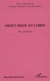 Monique Manoha et Alexandre Klein - Objet, bijou et corps - In-corporer.