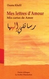 Osama Khalil - Mes lettres d'amour - Mis cartas de Amor Poésie trilingue français-espagnol-arabe - Poésie trilingue français-espagnol-arabe.