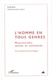 Gary Ferguson - Itinéraires, littérature, textes, cultures 2008 : L'homme en tous genres - Masculinités, textes et contextes.