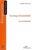 Jacques Lesourne - Un temps d'immobilité - Journal 2000-2005.