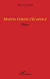  XXX - Martin Cortés l'Ecartelé - Théâtre.