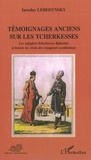 Iaroslav Lebedynsky - Témoignages anciens sur les Tcherkesses - Les Adyghés-Tcherkesses-Kabardes à travers les récits des voyageurs occidentaux (XVIe-XIXe siècles).
