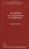 Naaman Kessous et Christine Margerrison - Algérie, Vers le cinquantenaire de l'indépendance.