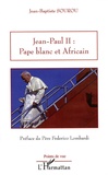 Jean-Baptiste Sourou - Jean-Paul II : Pape blanc et Africain.