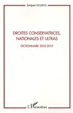 Jacques Leclercq - Droites conservatrices, nationales et ultras - Dictionnaire 2005-2010.