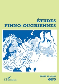 Antoine Chalvin - Etudes finno-ougriennes N° 40/2008 : .