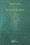 Serge Dufoulon - Les Jours de papier.