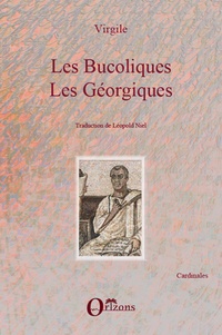  Virgile - Les Bucoliques ; Les Géorgiques.