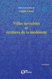 Aurélie Choné - Villes invisibles et écritures de la modernité.