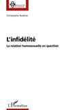 Christophe Aveline - L'infidélité - La relation homosexuelle en question.