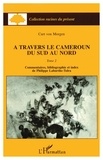 Curt von Morgen - A travers le Cameroun du Sud au Nord - Tome 2.