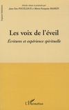 Jean-Yves Pouilloux et Marie-Françoise Marein - Les voix de l'éveil - Ecritures et expérience spirituelle - Actes du colloque de Pau 26-27 janvier 2006.