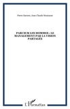 Pierre Barrere - Pari sur les hommes - Le management par la vision partagée.