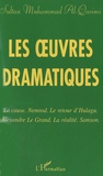 Muhammad Al-Qasimi - Les oeuvres dramatiques - La cause ; Nemrod ; Le retour d'Hulagu ; Alexandre le Grand ; La Réalité ; Samson.