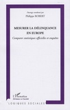 Philippe Robert - Mesurer la délinquance en Europe - Comparer statistiques officielles et enquêtes.