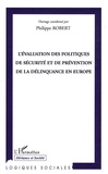 Philippe Robert - L'évaluation des politiques de sécurité et de prévention de la délinquance en Europe.