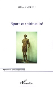 Gilbert Andrieu - Sport et spiritualité.