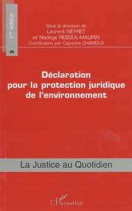 Laurent Neyret et Nadège Reboul-Maupin - Déclaration pour la protection juridique de l'environnement.