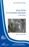 Luciano Canfora - Jules David et les études grecques (1783-1854).