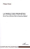 Philippe Riviale - La parole des prophètes - De la Tora à Simone Weil et Gracchus Babeuf.
