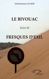 Abderahmane Ngaïde - Le Bivouac - Suivi de Fresques d'exil.