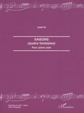  Janetis - Saisons (quatre fantaisies) - Pour piano solo.