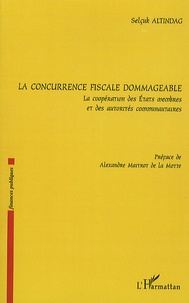 Selçuk Altindag - La concurrence fiscale dommageable.