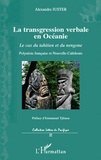 Alexandre Juster - La transgression verbale en Océanie - Le cas du tahitien et du nengone.