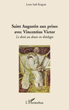 Louis Saïd Kergoat - Saint Augustin aux prises avec Vincentius Victor - Le droit au doute en théologie.