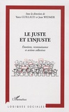 Yann Guillaud - Le juste et l'injuste - Emotions, reconnaissance et actions collectives.