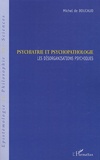 Michel de Boucaud - Psychiatrie et psychopathologie - Les désorganisations psychiques.