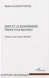 Béatrice Allouche-Pourcel - Kant et la Schwärmerei - Histoire d'une fascination.