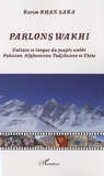 Karim Khan Saka - Parlons Wakhi - Culture et langue du peuple wakhi Pakistan, Afghanistan, Tadjikistan et Chine.