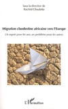 Rachid Chaabita - Migration clandestine africaine vers l'Europe - Un espoir pour les uns, un problème pour les autres.