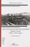 Rafael Soares Gonçalves - Les favelas de Rio de Janeiro - Histoire et droit, XIXe-XXe siècles.