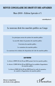  XXX - Le nouveau droit des marchés publics au Congo - 1 Mars 2010 n° 1 Edition spéciale.