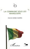 Facoh Donki Diarra - La commune sous les manguiers.