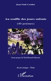 Jean-Noël Cordier - Au souffle des jours enfouis - (40 poèmes).