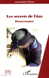 Anne-Marie Piffaut - Les secrets de Lina - Persévérance.