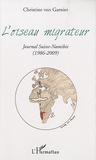 Christine von Garnier - L'oiseau migrateur - Journal Suisse-Namibie (1986-2009).