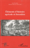 Jean Boulaine et Richard Moreau - Elements d'histoire agricole et forestière.
