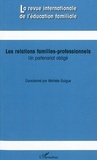 Michèle Guigue - La revue internationale de l'éducation familiale N° 27 : Les relations familles-professionnels - Un partenariat obligé.