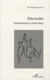 Jean-Philippe Biehler - Tête-à-tête - Introduction(s) à Paul Valéry.